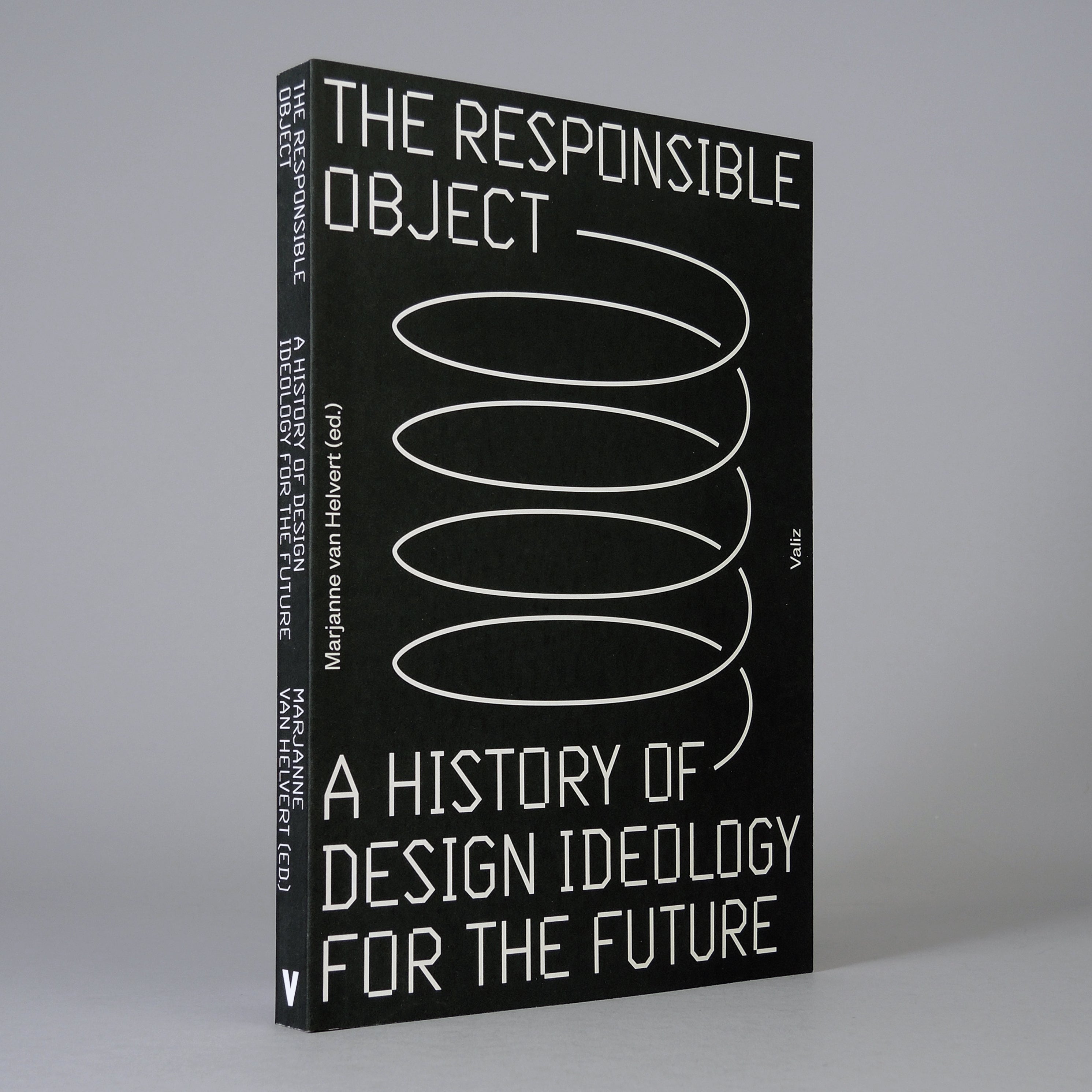 The Responsible Object: A History of Design Ideology for the 