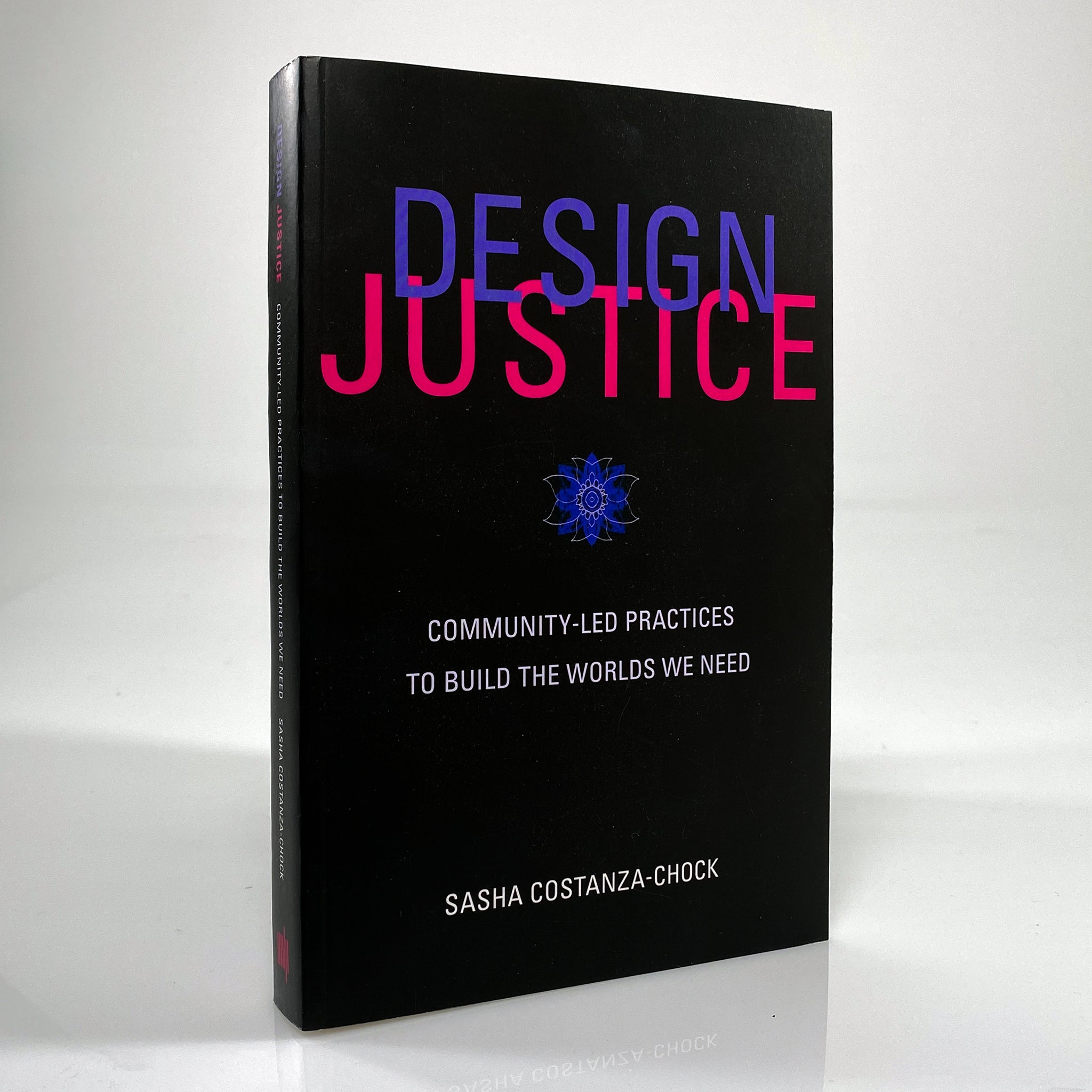 Design Justice CommunityLed Practices to Build the Worlds We Need