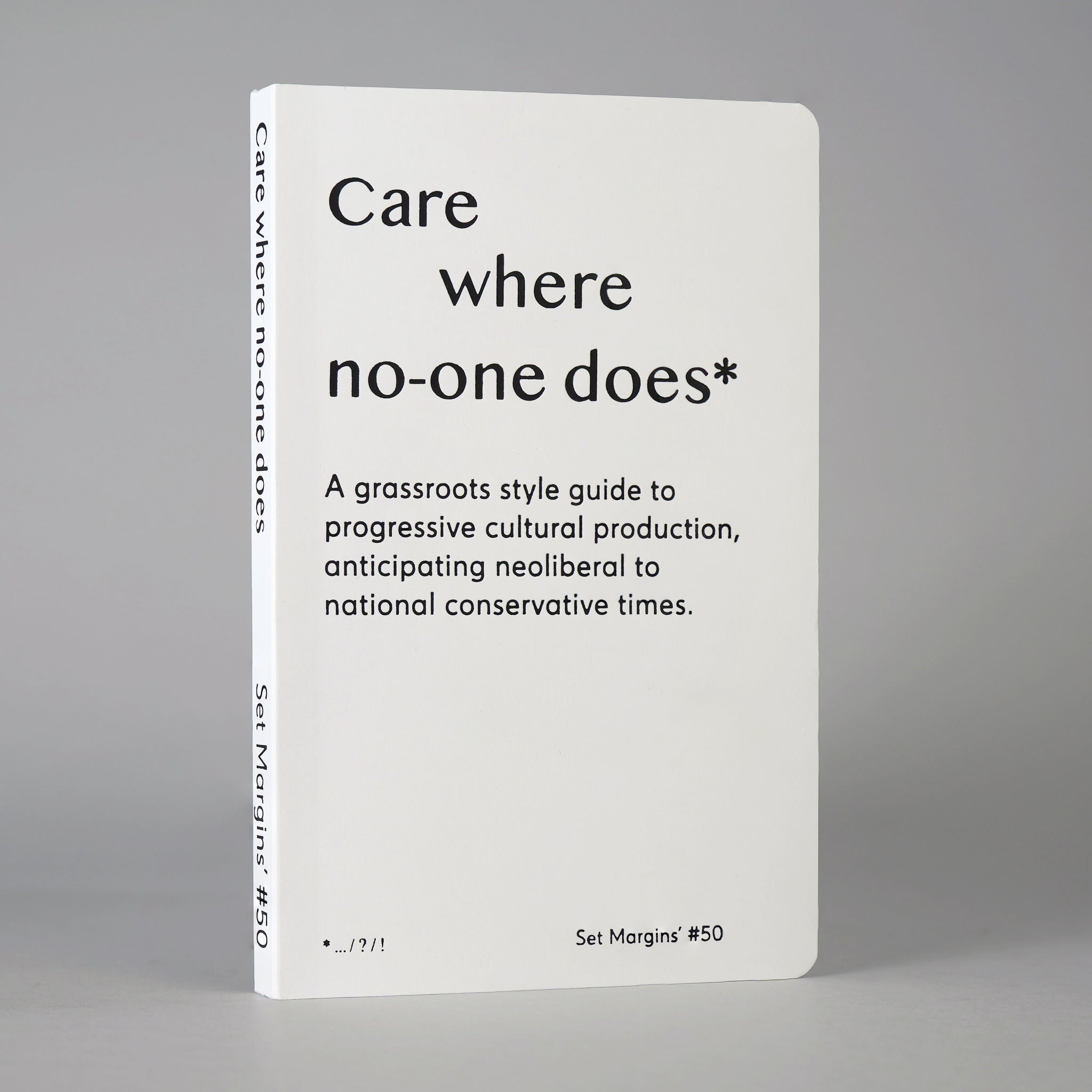 Care where no-one does*