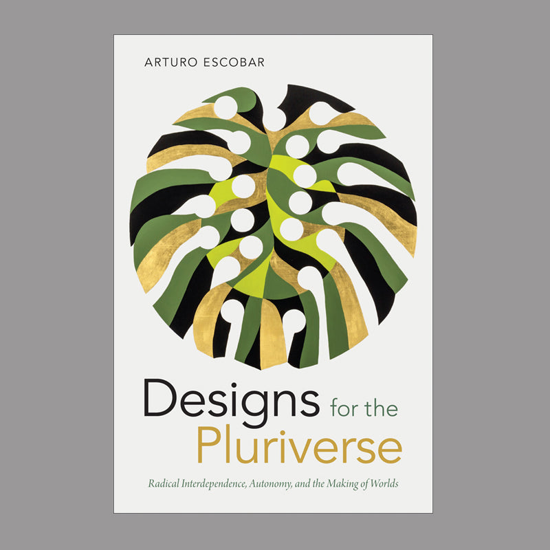 Designs for the Pluriverse