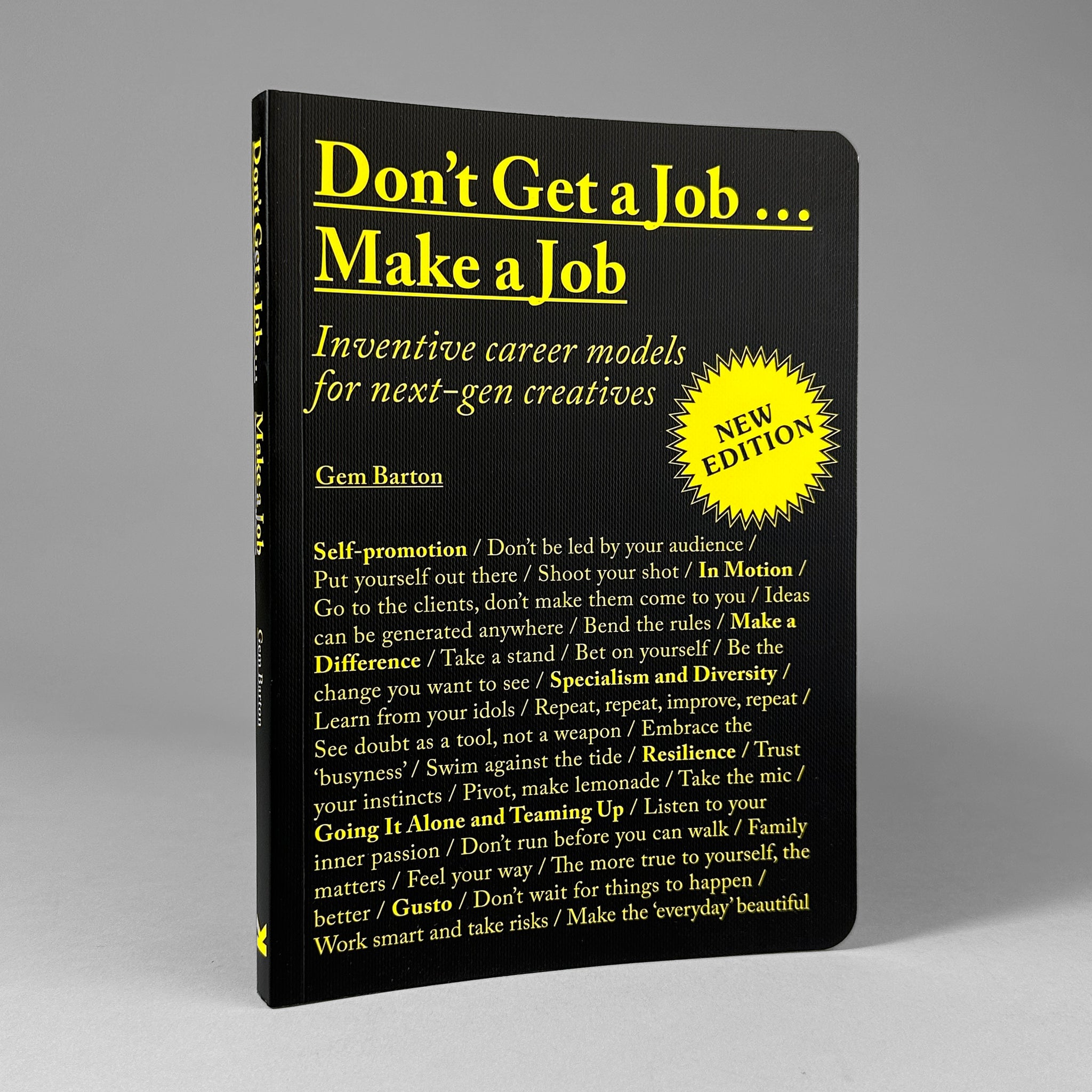 Don't Get a Job... Make a Job: Inventive Career Models for Next-Gen Creatives