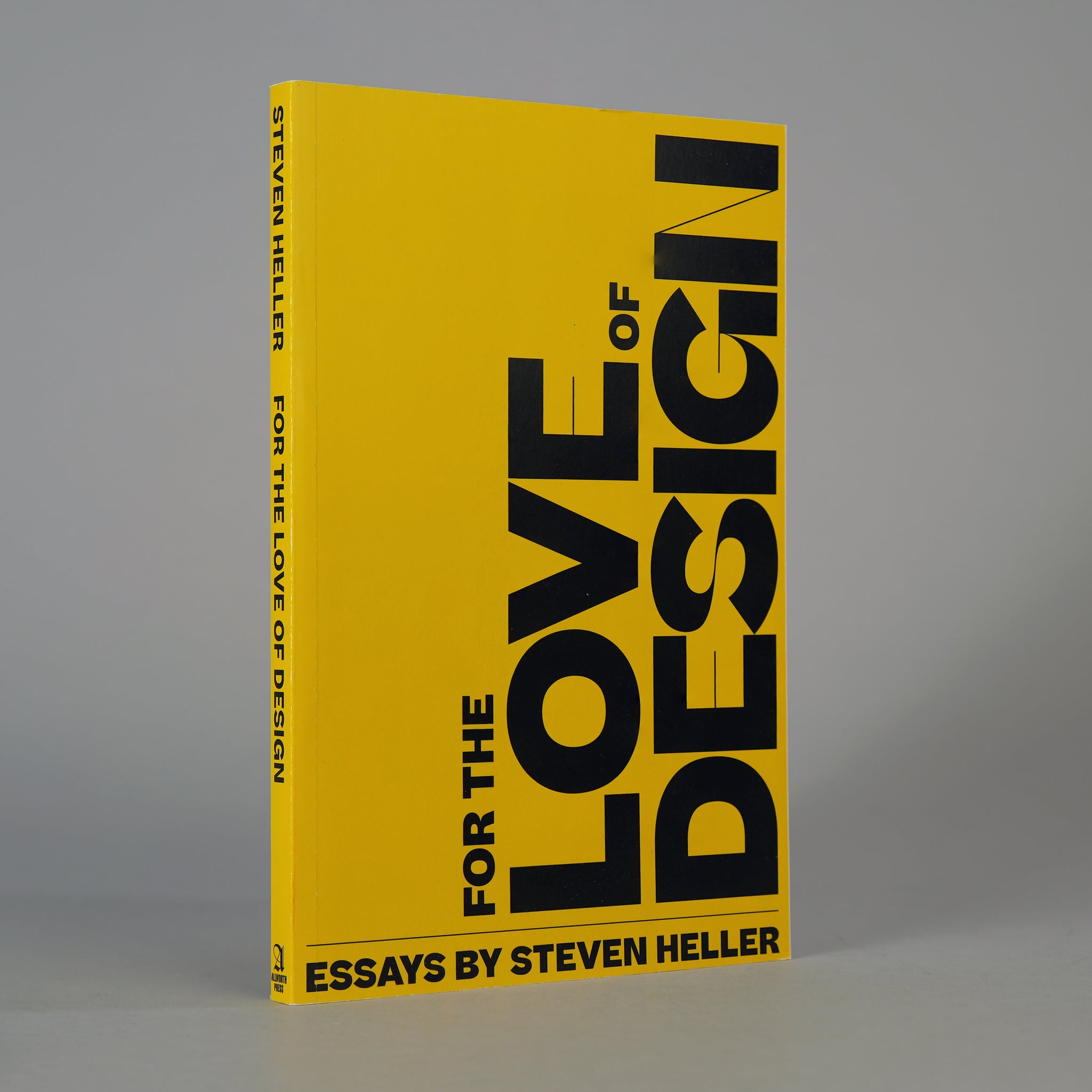 For the Love of Design: Essays by Steven Heller