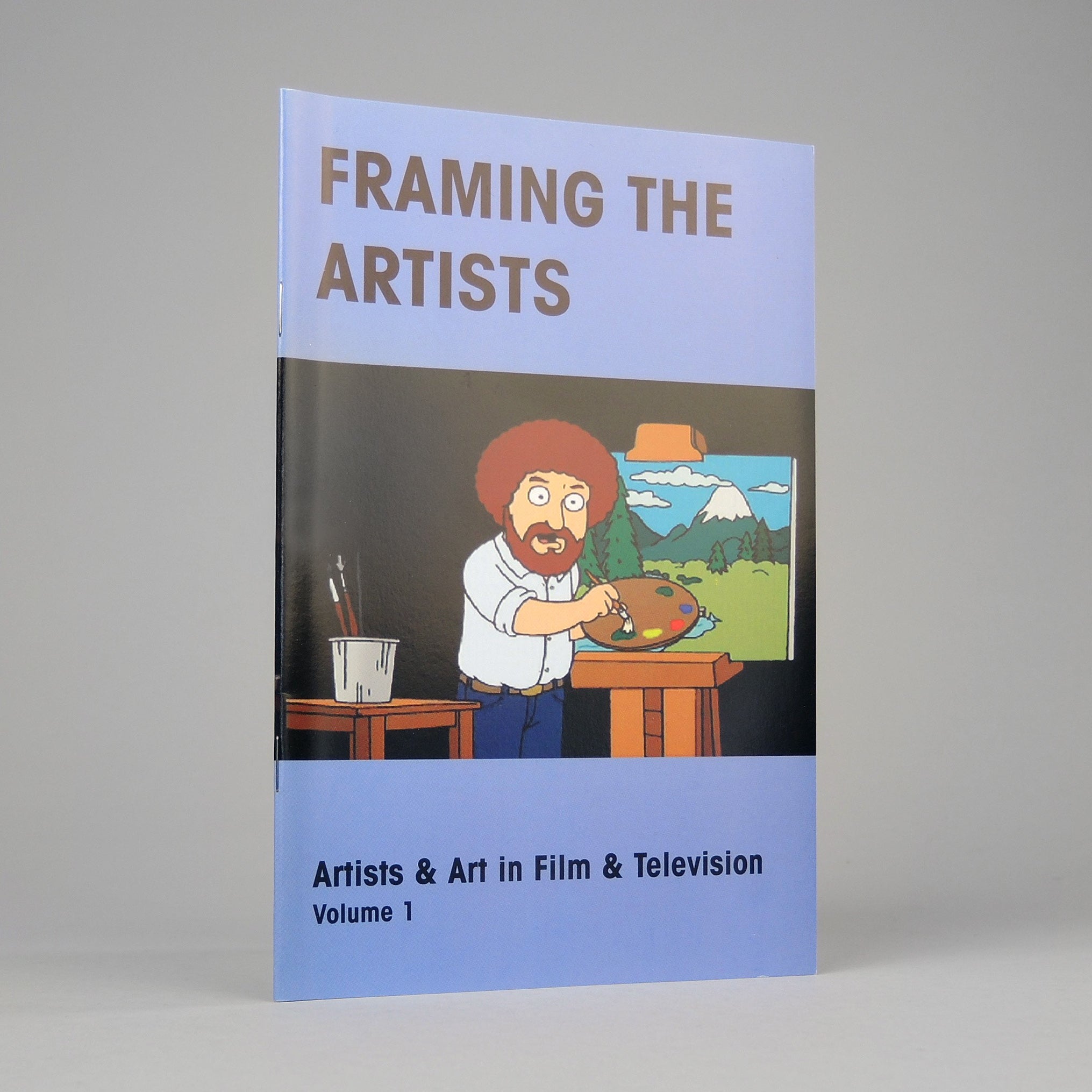 Framing the Artists: Artists & Art in Film & Television (Vol. 1)