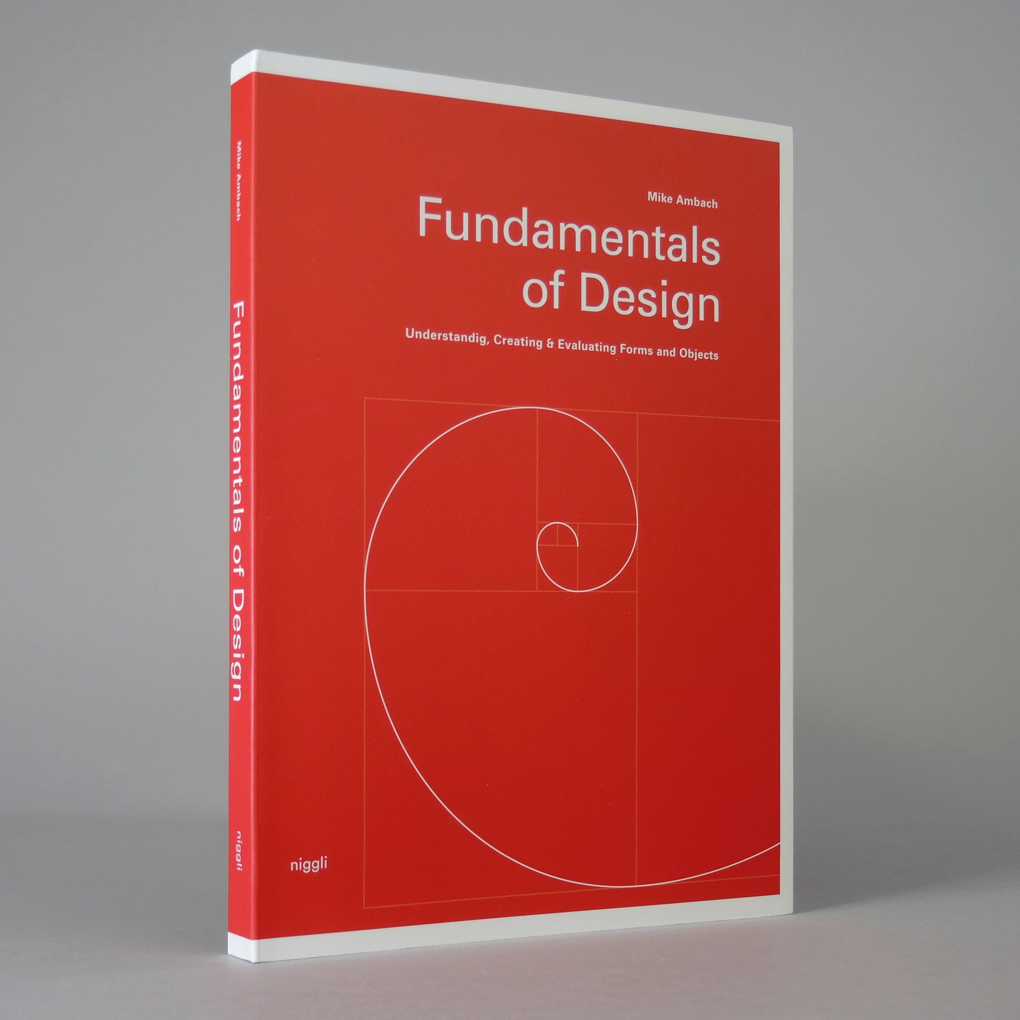 Fundamentals of Design: Understanding, Creating & Evaluating Forms and Objects