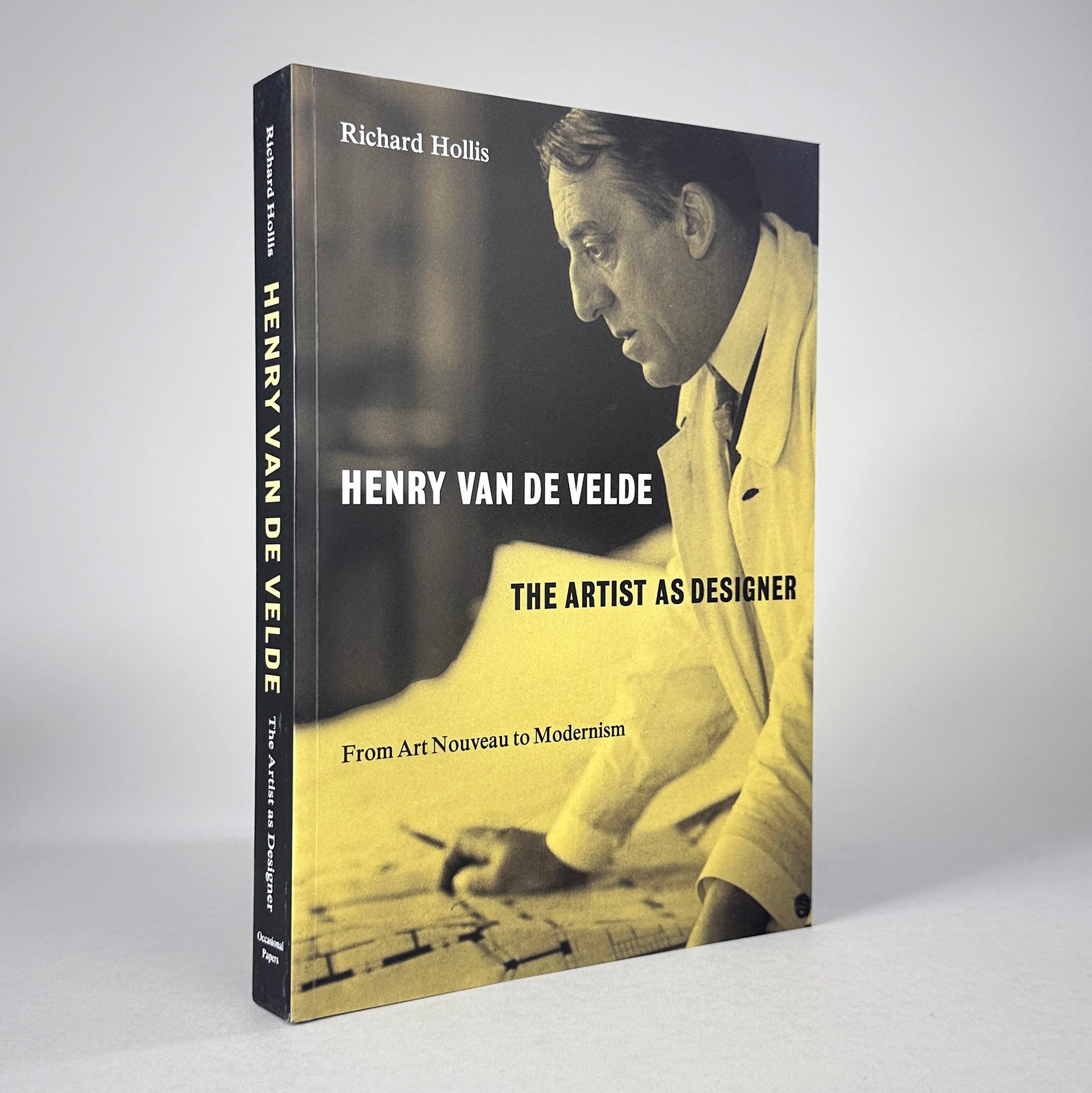 Henry Van De Velde: The Artist As Designer, from Art Nouveau to Modernism