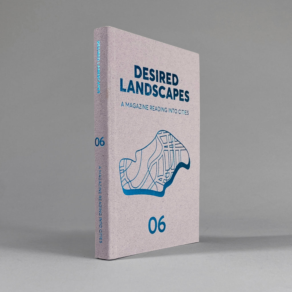Desired Landscapes, Issue 06