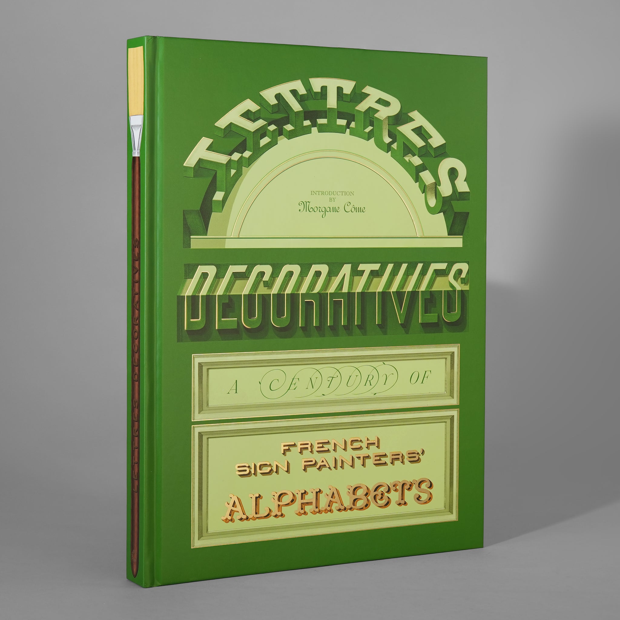 Lettres Décoratives: A Century of French Sign Painters' Alphabets