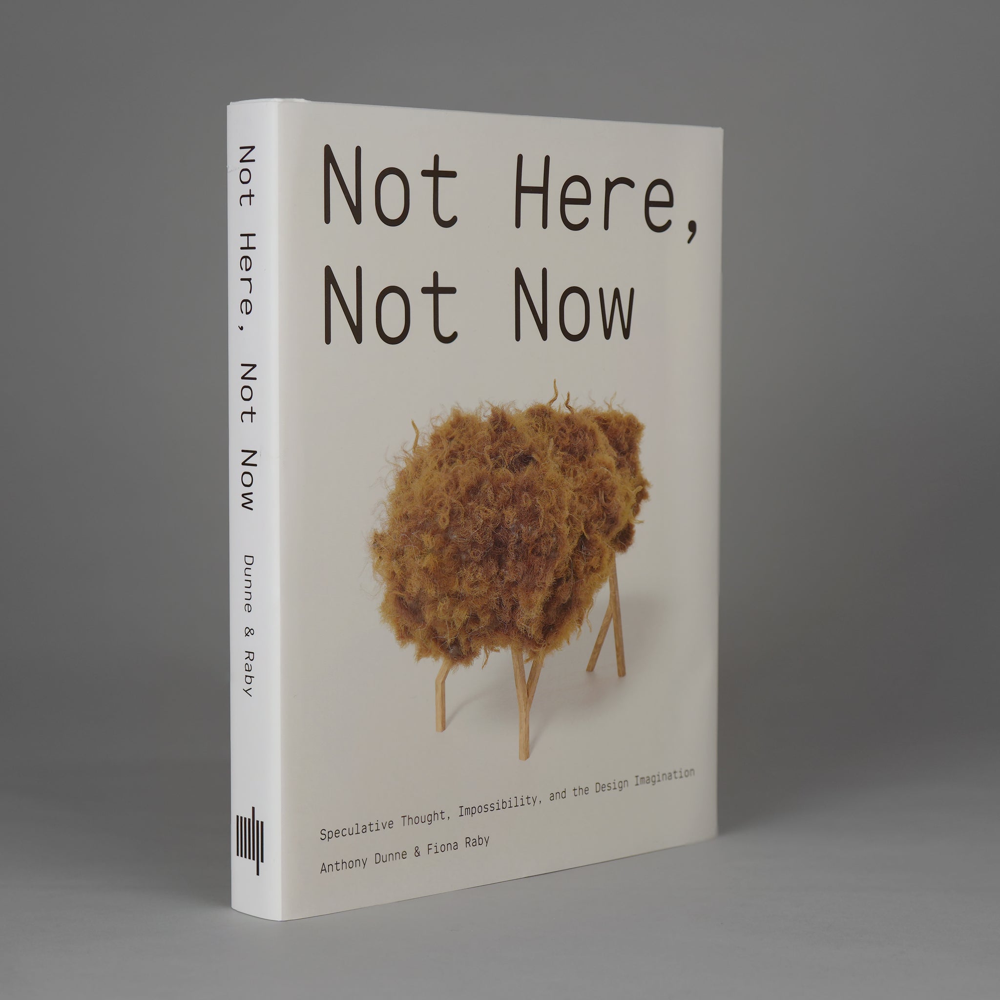 Not Here, Not Now