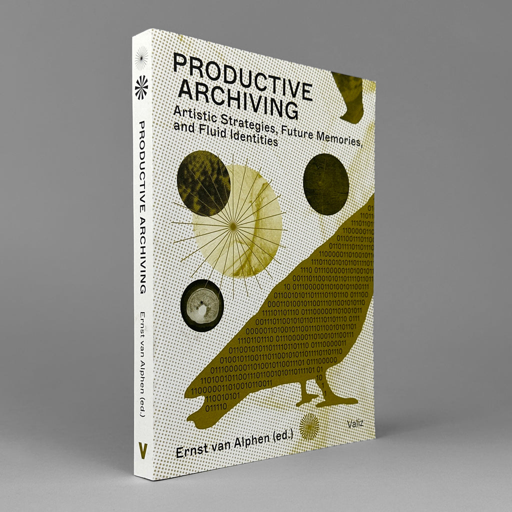 Productive Archiving: Artistic Strategies, Future Memories & Fluid Identities