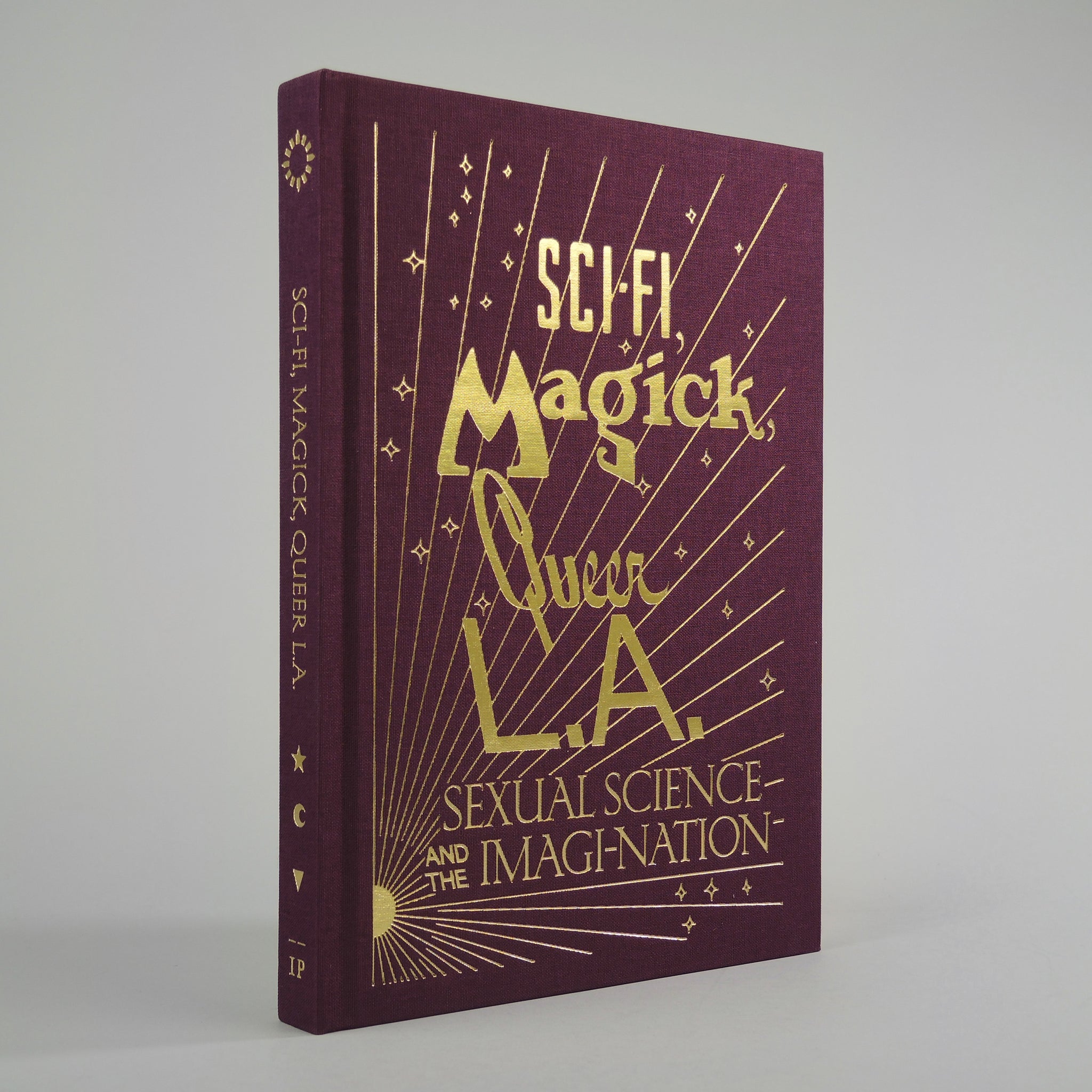 Sci-Fi, Magick, Queer L.A.: Sexual Science and the Imagi-nation