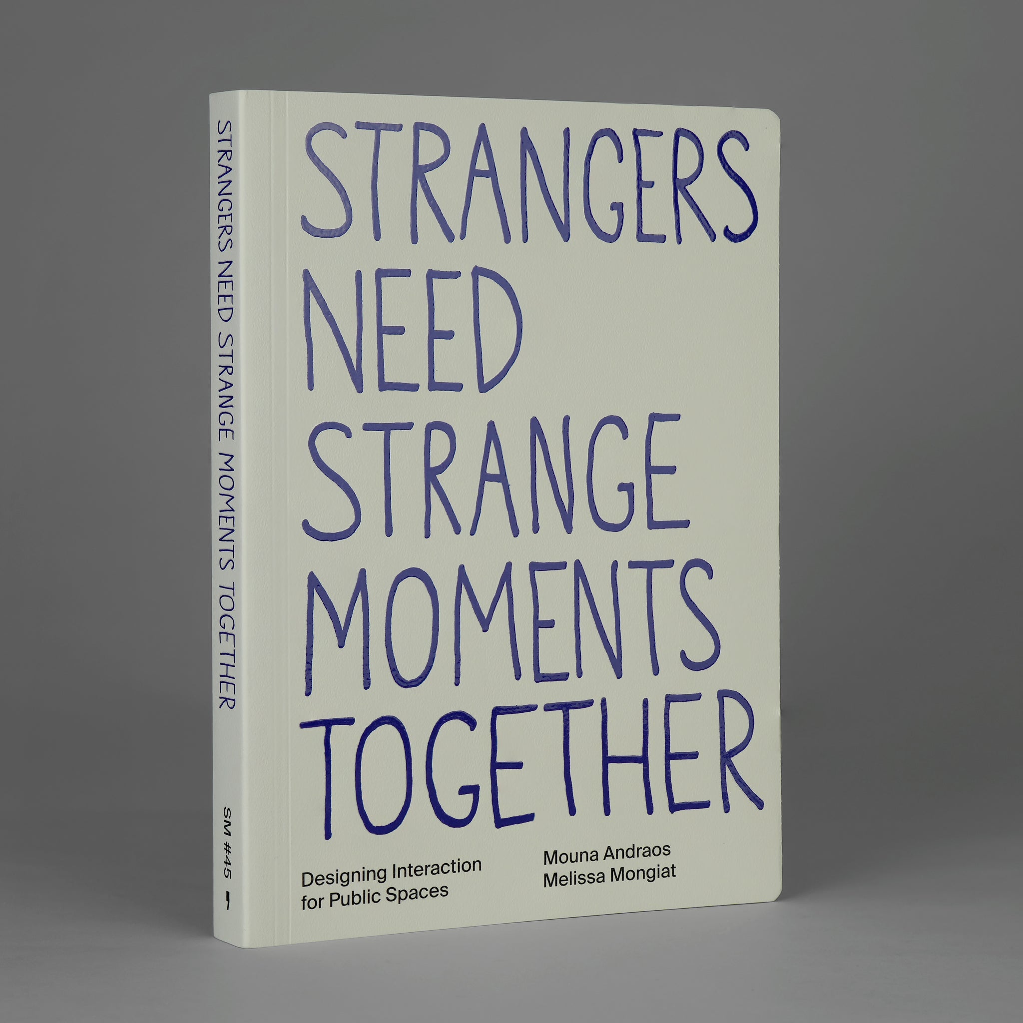 Strangers Need Strange Moments Together