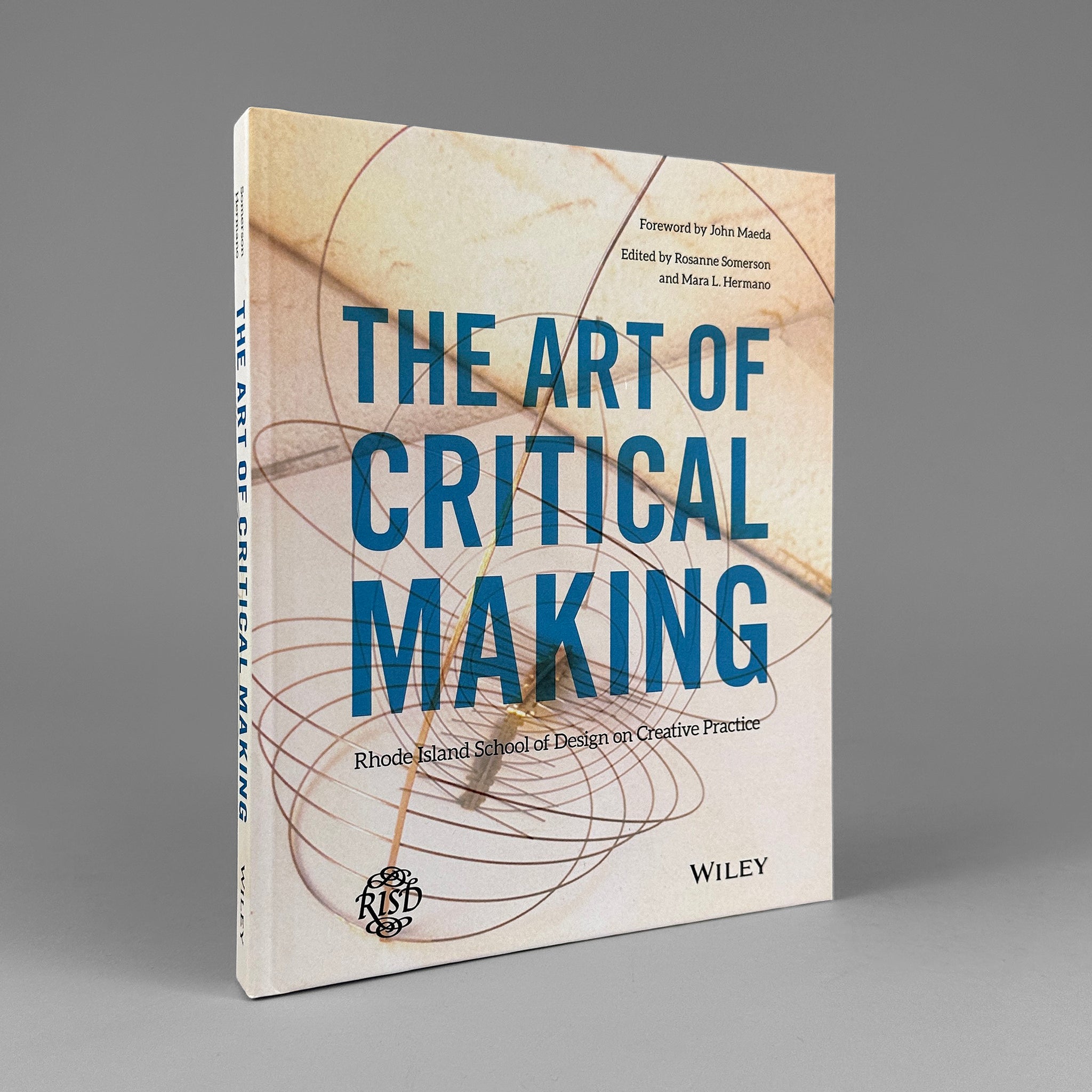The Art of Critical Making: Rhode Island School of Design on Creative ...