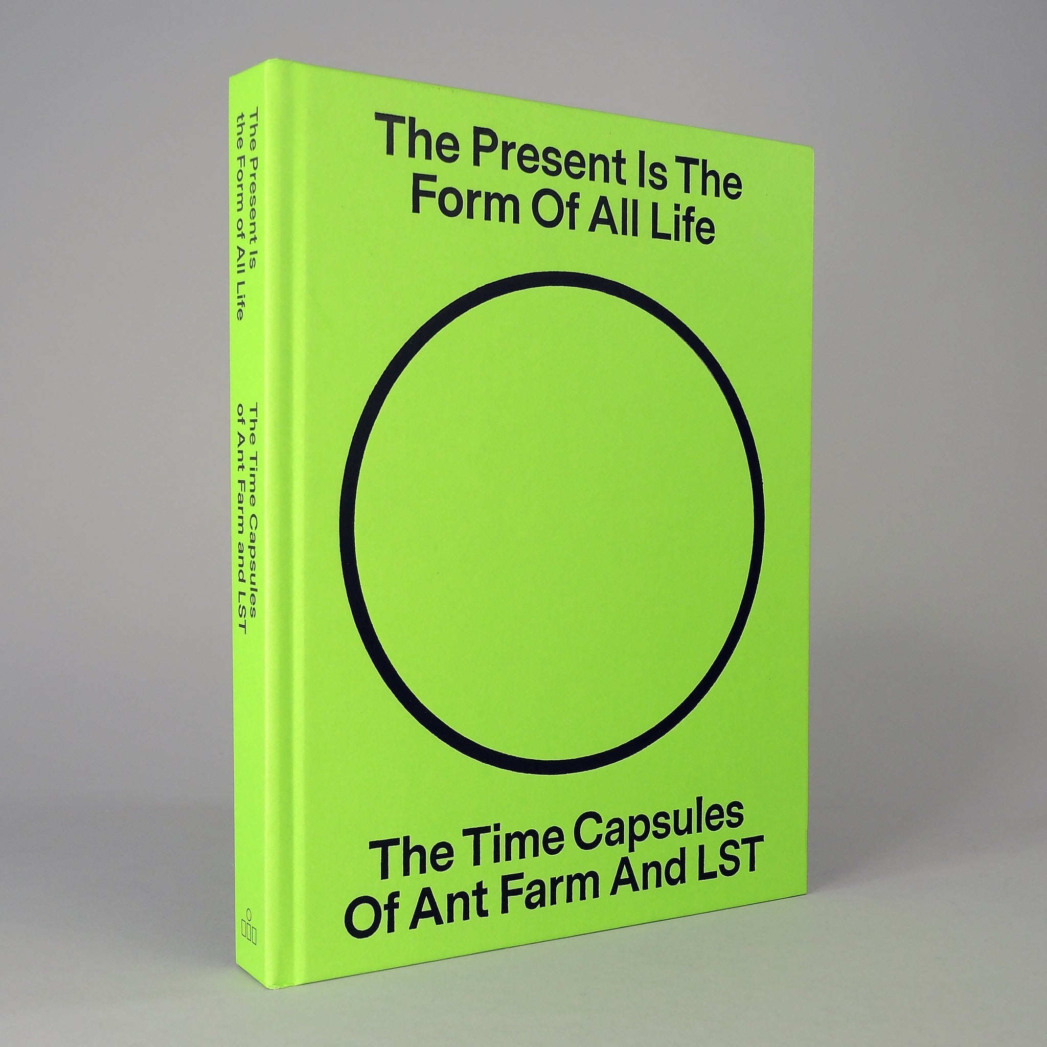 The Present Is the Form of All Life: The Time Capsules Of Ant Farm And Lst