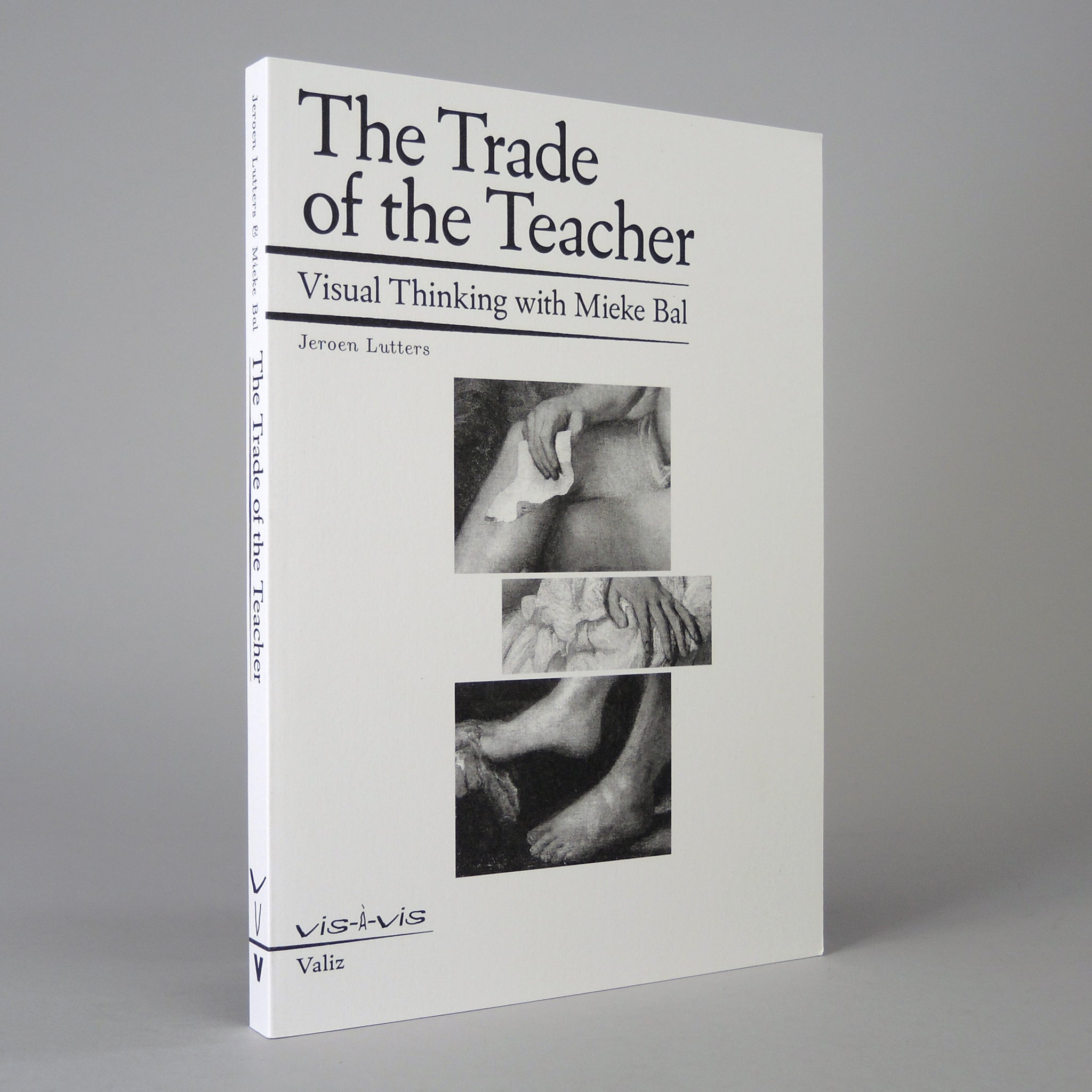 The Trade of the Teacher: Visual Thinking with Mieke Bal