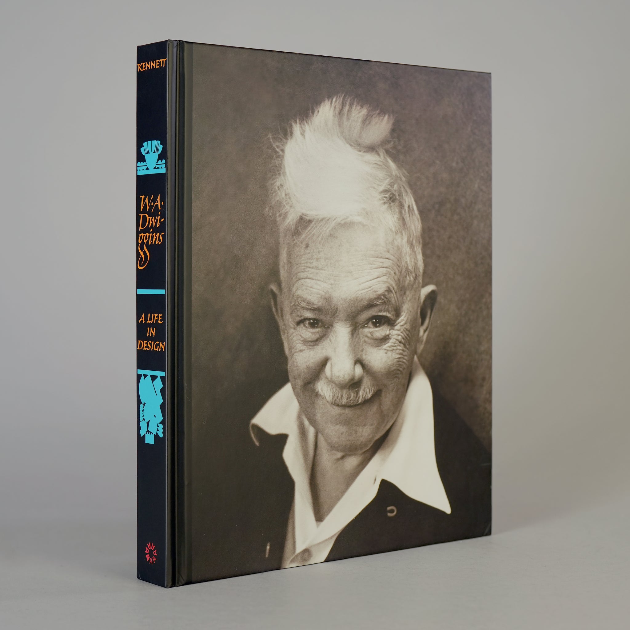 W. A. Dwiggins: A Life in Design