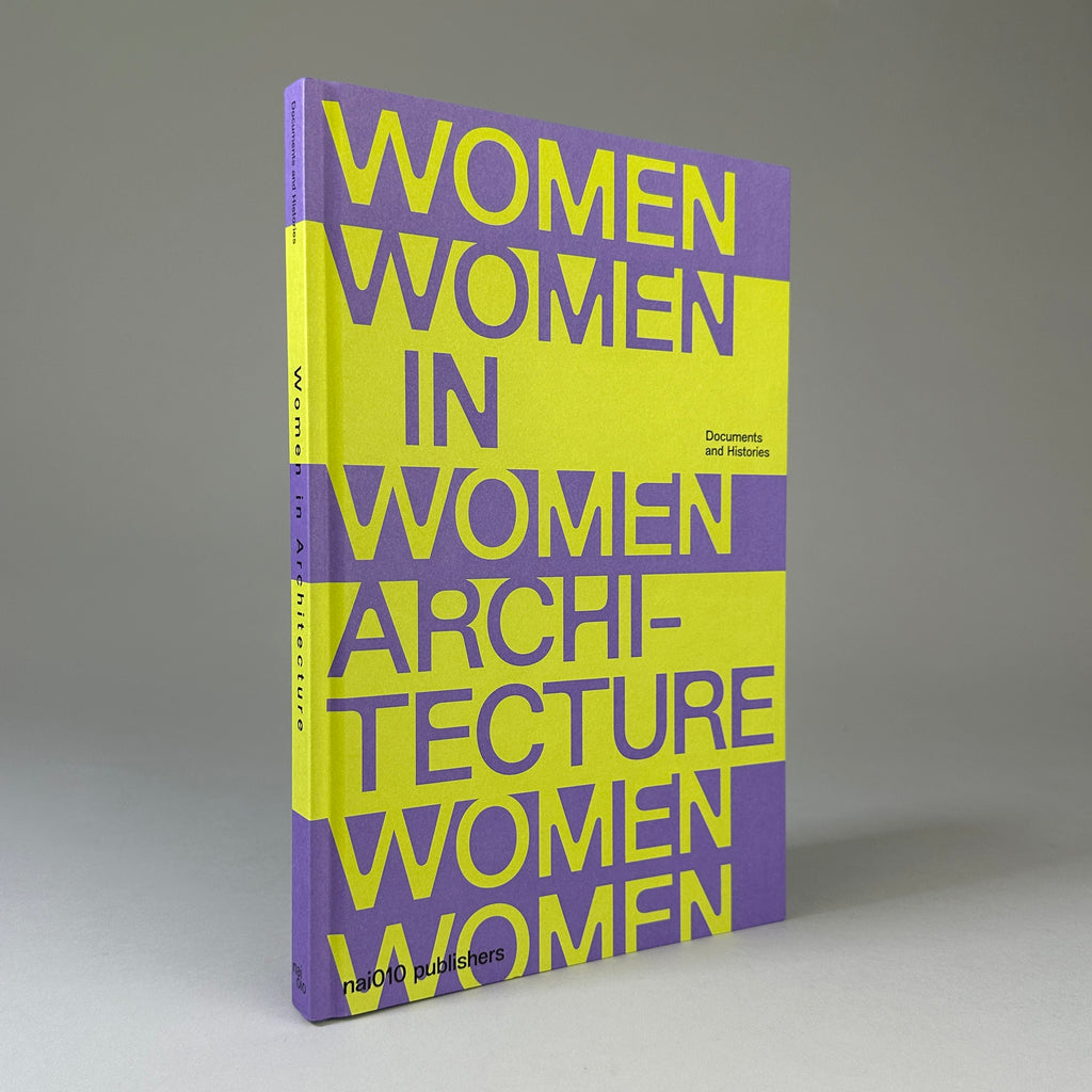 Women in Architecture: Documents and Histories