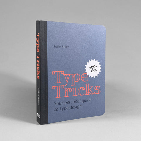 Type Tricks: Your Personal Guide to Type Design