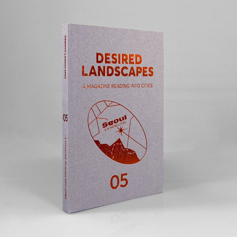 Desired Landscapes, Issue 05