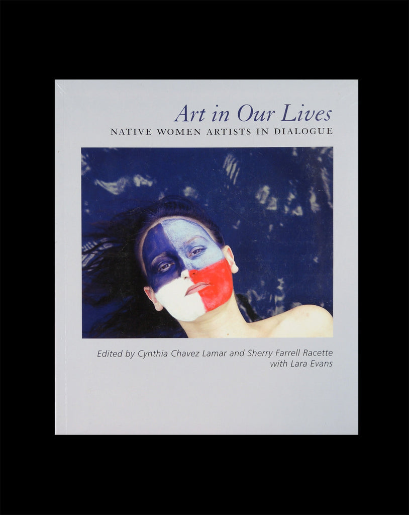 Art in Our Lives: Native Women Artists in Dialogue