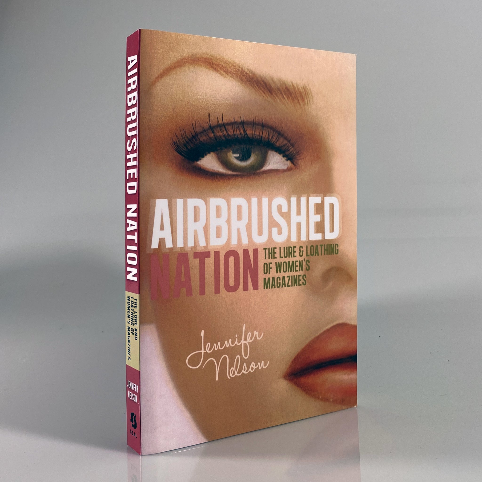 Airbrushed Nation: The Lure and Loathing of Women's Magazines