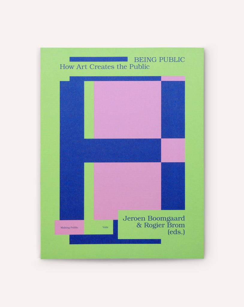 Being Public: How Art Creates the Public