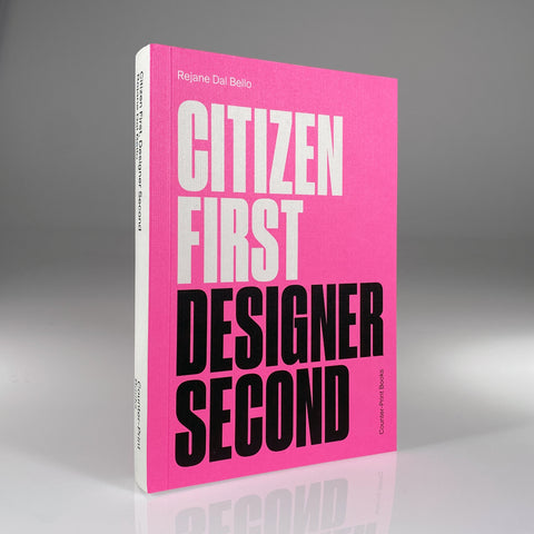 Citizen First, Designer Second