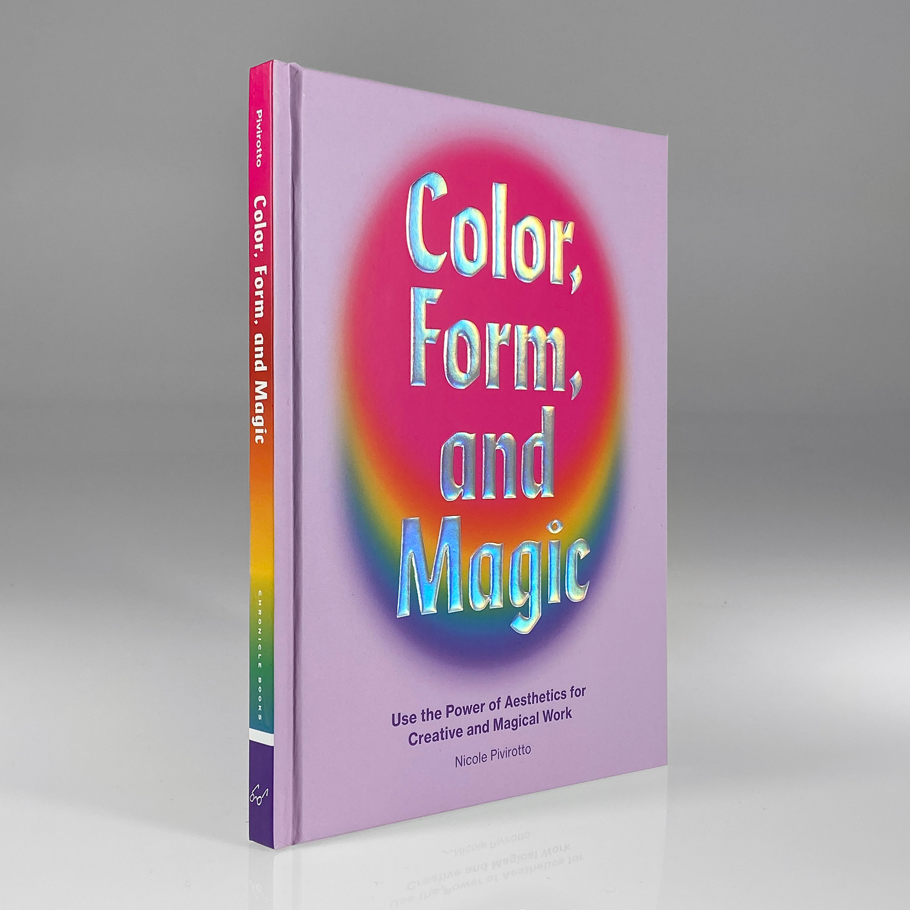 Color, Form, and Magic: Use the Power of Aesthetics for Creative and M ...