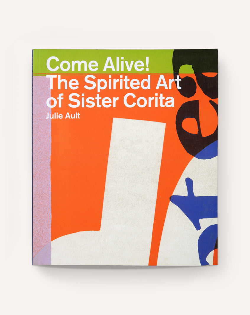 Come Alive! The Spirited Art of Sister Corita