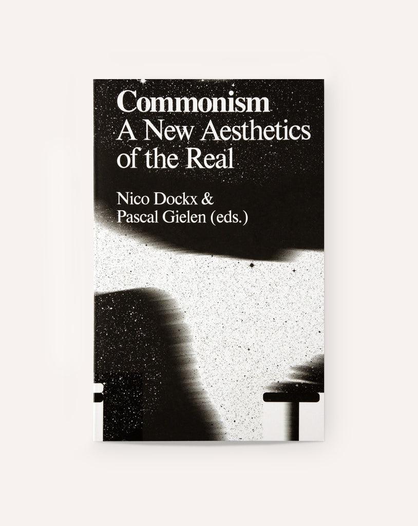 Commonism: A New Aesthetics of the Real
