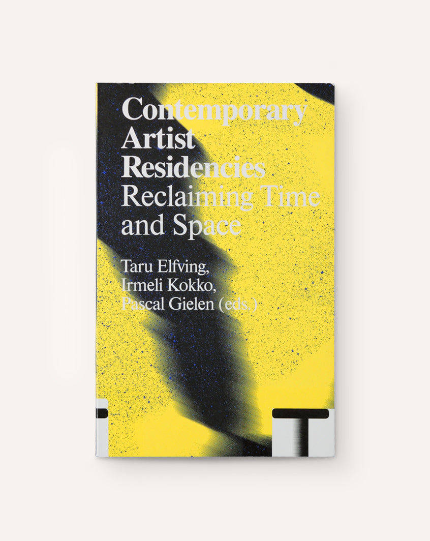 Contemporary Artist Residencies: Reclaiming Time and Space