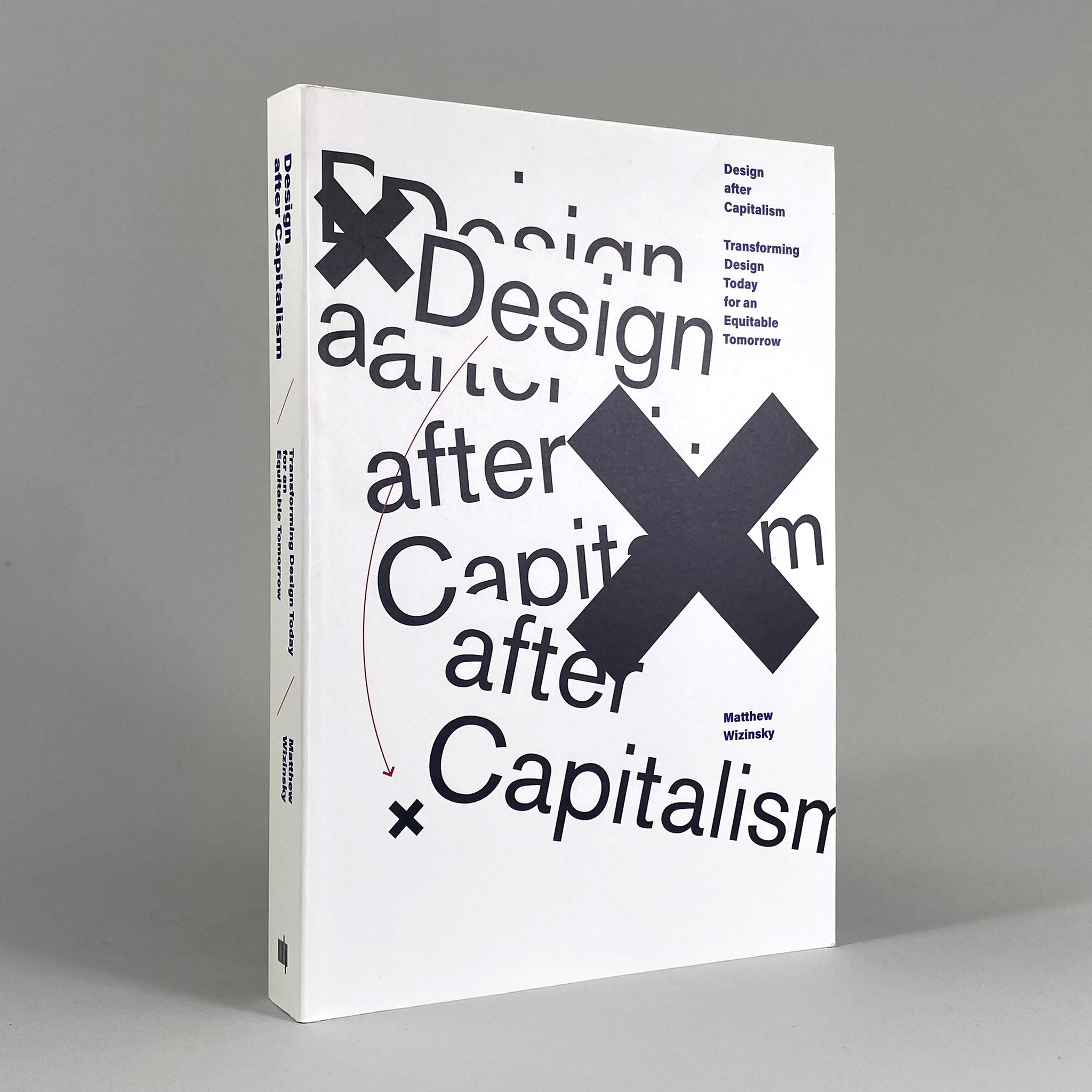 Design After Capitalism: Transforming Design Today for an Equitable To Design After Capitalism: Transforming Design Today for an Equitable To