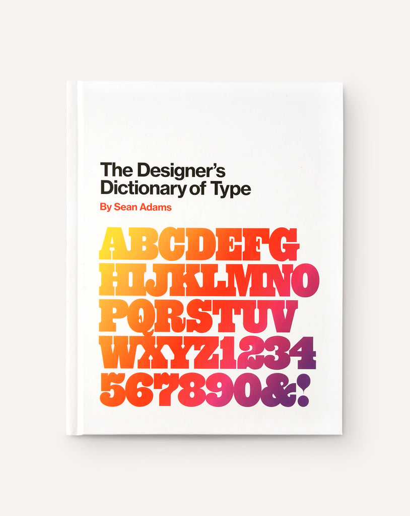 The Designer’s Dictionary of Type