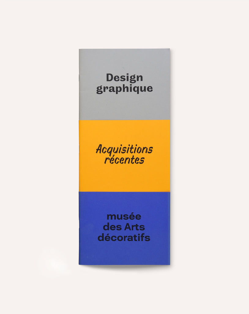 Design graphique. Acquisitions récentes / musée des Arts décoratifs