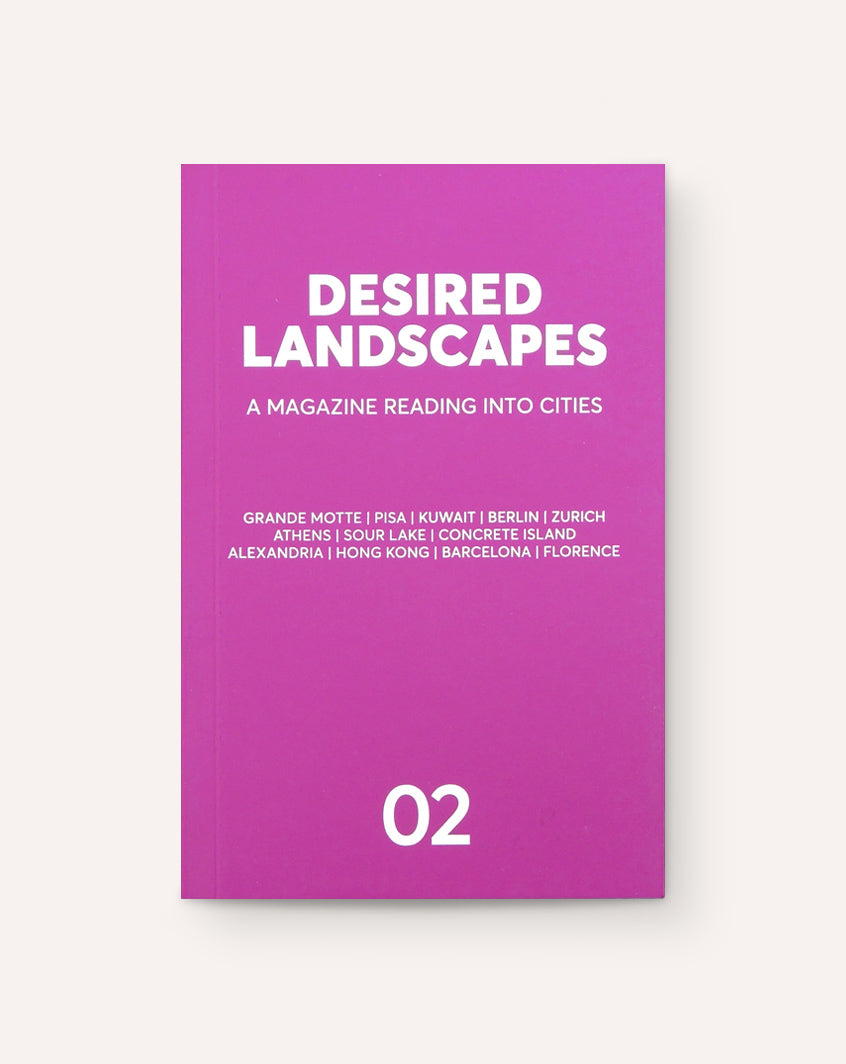 Desired Landscapes, Issue 02