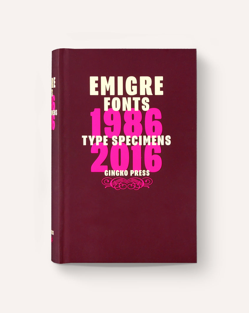 Emigre Fonts: Type Specimens 1986-2016