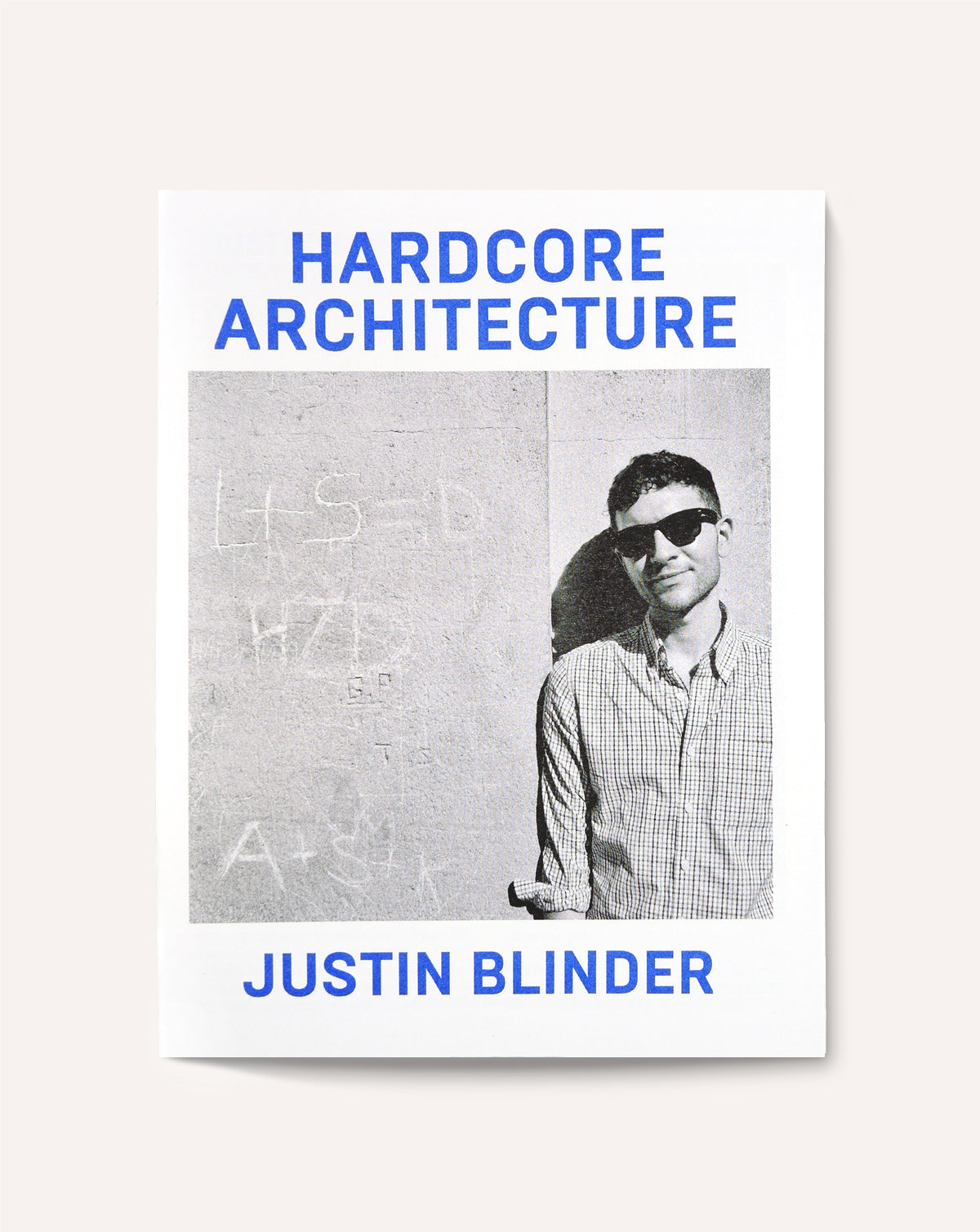 Hardcore Architecture: Justin Blinder