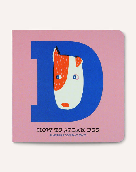 How to Speak Dog