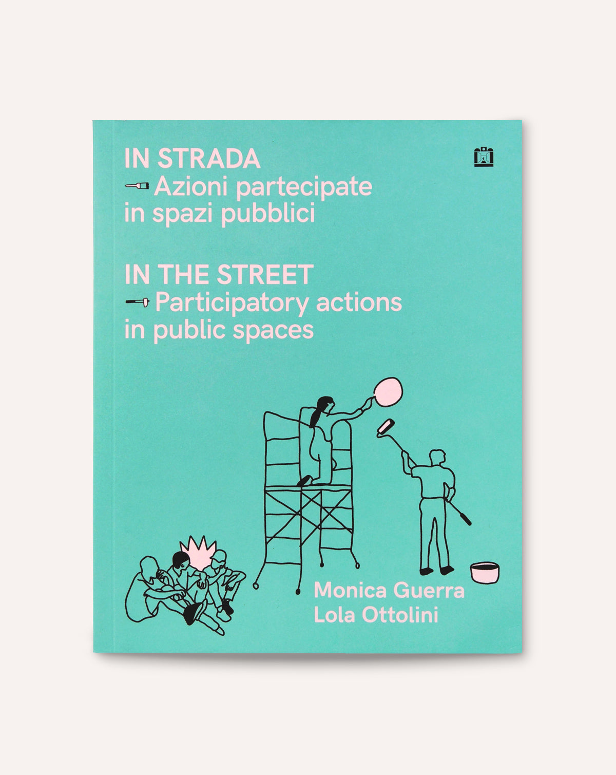 In the Street: Participatory Actions in Public Spaces