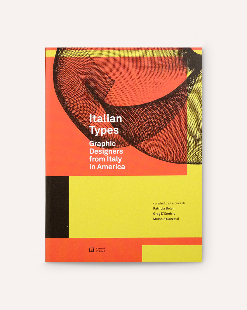 Italian Types: Graphic Designers From Italy In America