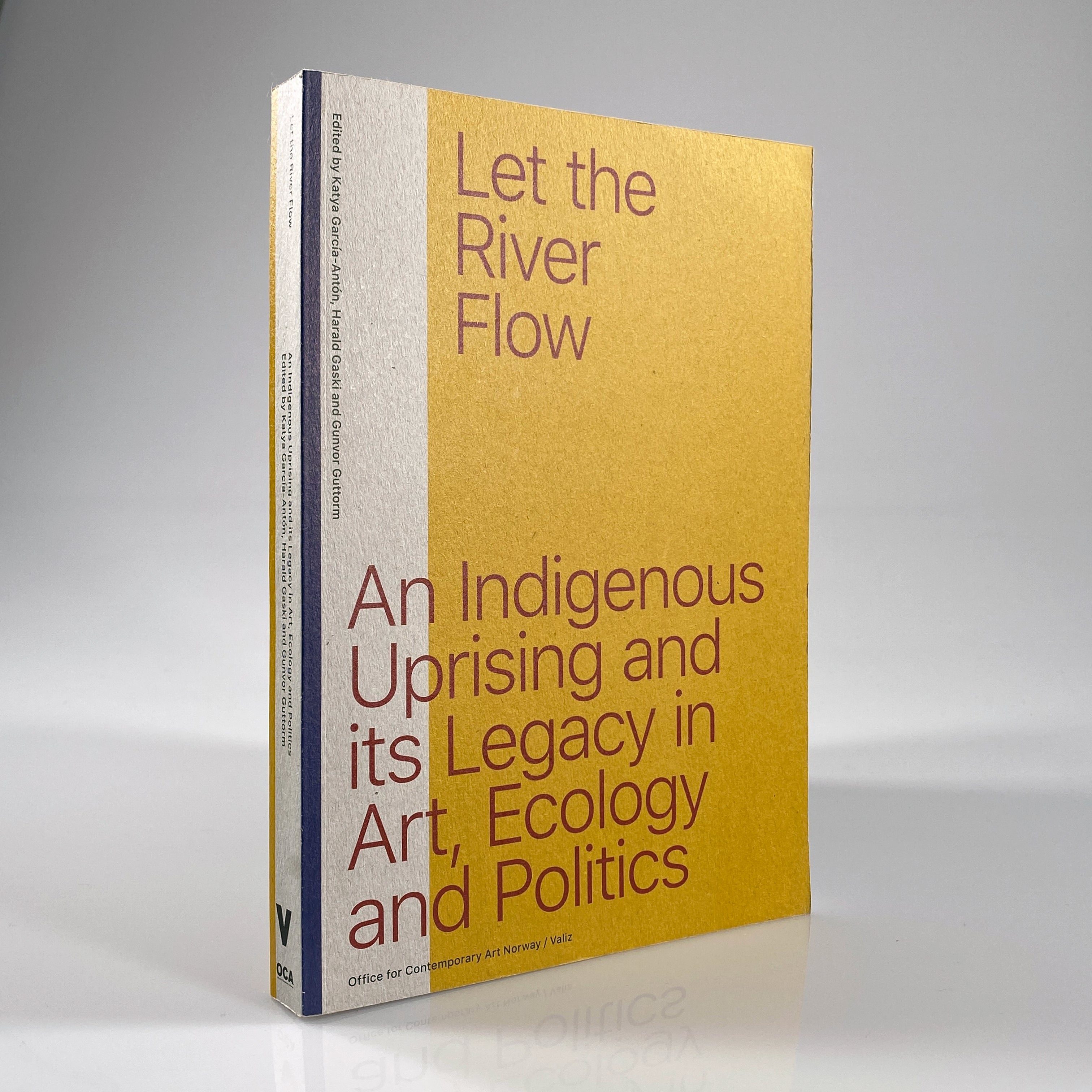 Let the River Flow: An Eco-Indigenous Uprising and Its Legacies in Art ...