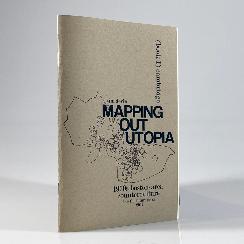 Mapping Out Utopias, 1970s Boston-Area Counterculture (Vol. 1: Cambridge)