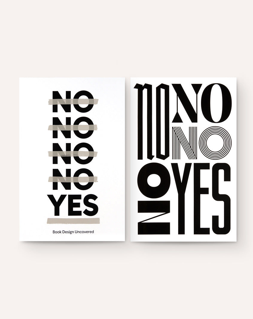 No, No, No, No, Yes: Book Design Uncovered