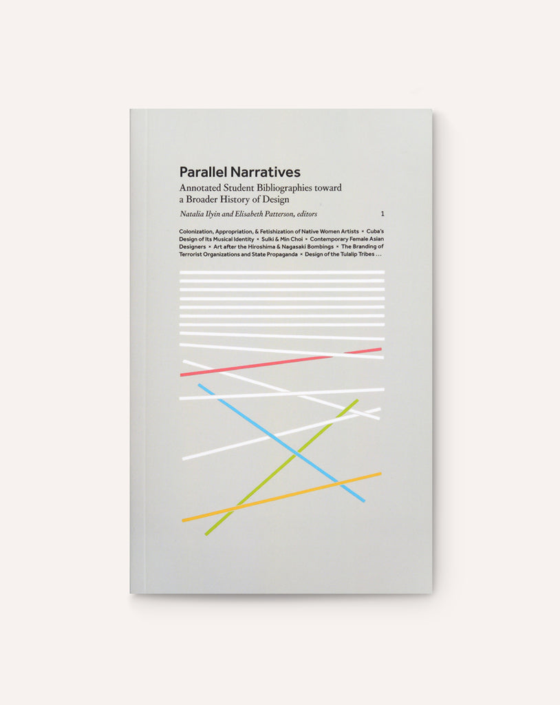 Parallel Narratives: Annotated Student Bibliographies toward a Broader History of Design