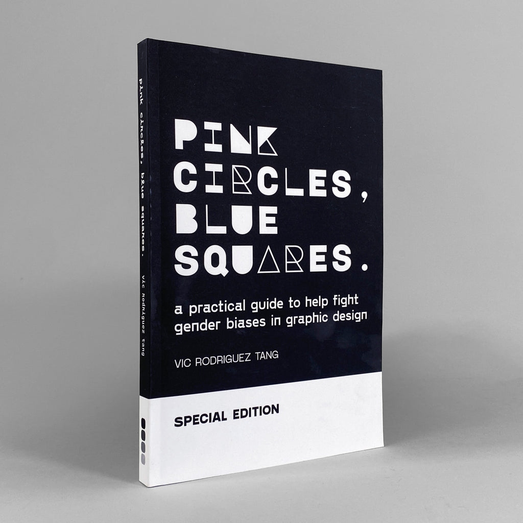 Pink Circles, Blue Squares: A Practical Guide to Help Fight Gender Biases in Graphic Design