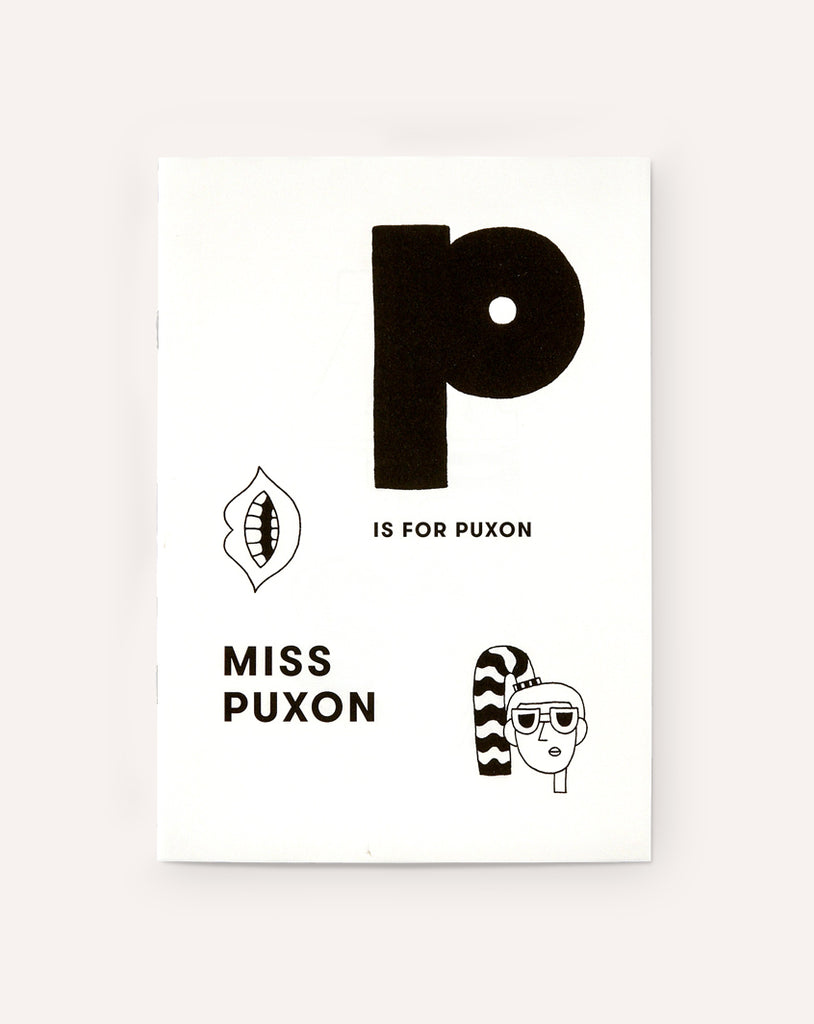 P Is for Puxon / Miss Puxon