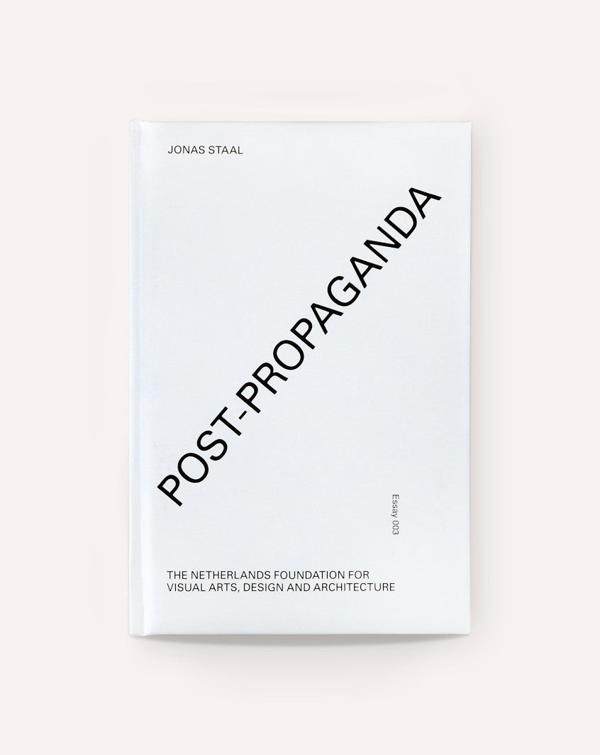 Post-Propaganda / Jonas Staal