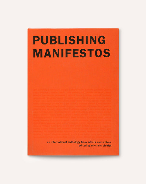 Publishing Manifestos: An International Anthology from Artists and Writers