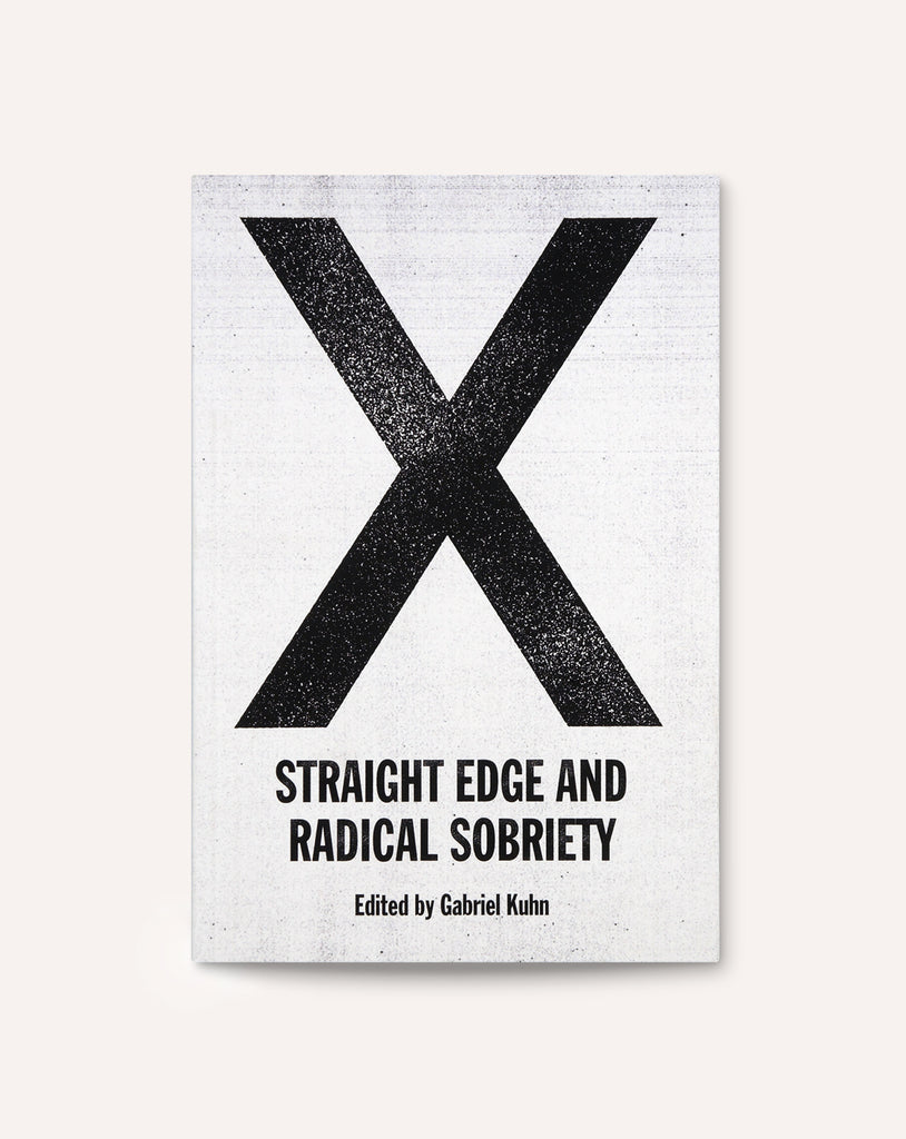 X: Straight Edge and Radical Sobriety