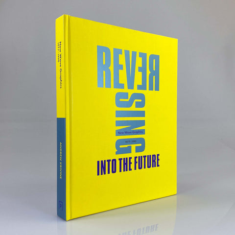 Reversing Into the Future: New Wave Graphics 1977 - 1990