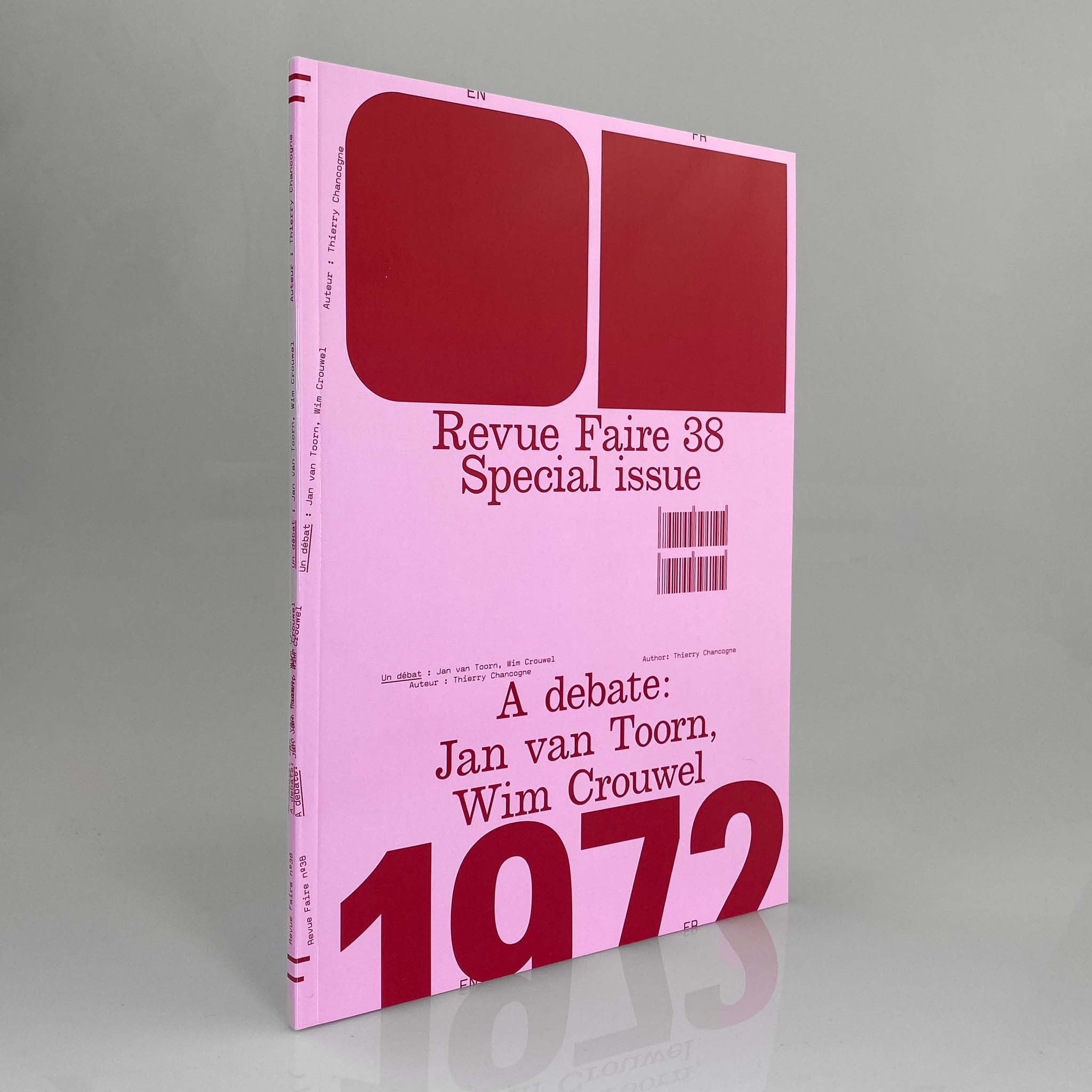 Revue Faire no. 38 — Special Issue (A Debate: Jan van Toorn, Wim Crouwel)